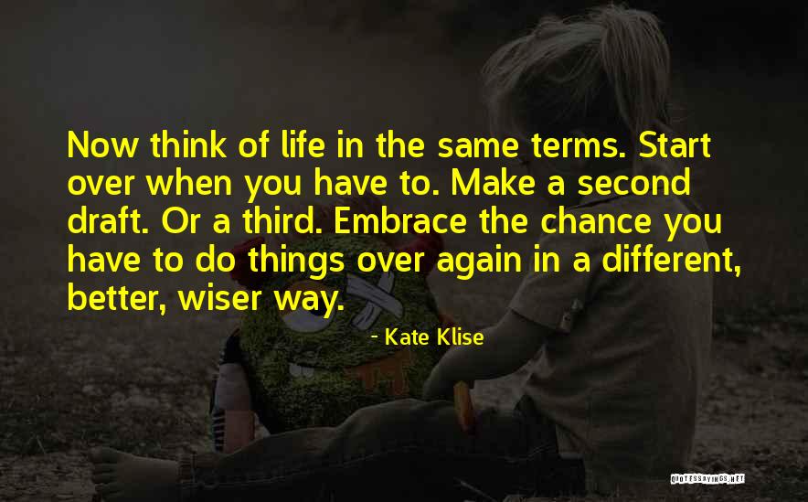 Start Life Again Quotes By Kate Klise Start Life Again Quotes By Kate Klise