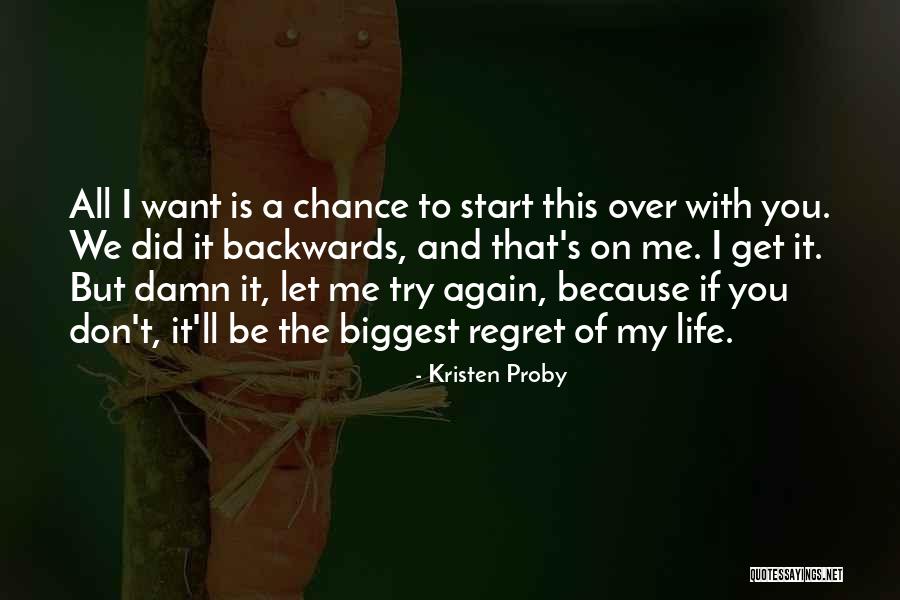 Start Life Again Quotes By Kristen Proby