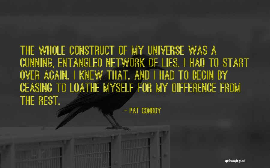 Start Life Again Quotes By Pat Conroy Start Life Again Quotes By Pat Conroy