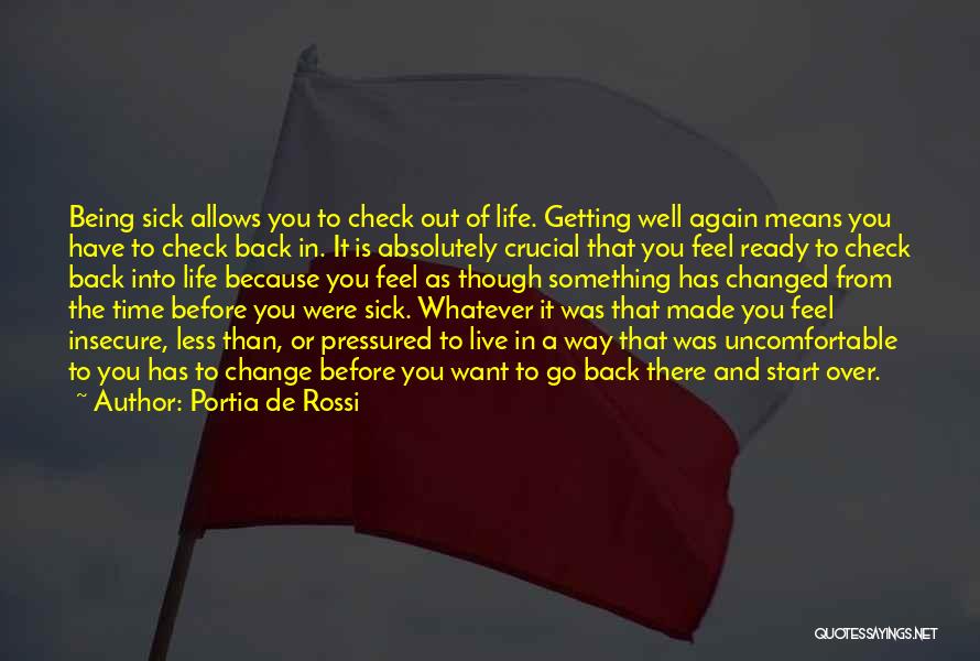 Start Life Again Quotes By Portia De Rossi
