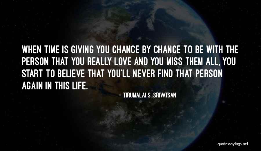 Start Life Again Quotes By Tirumalai S. Srivatsan