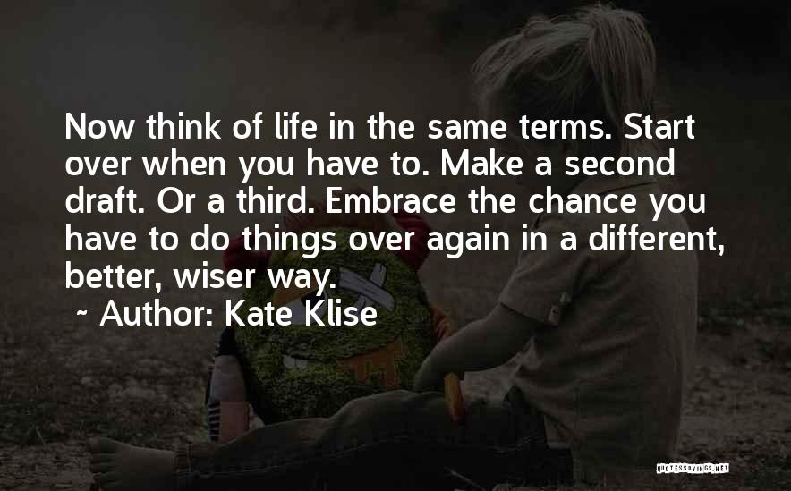 Start Life Now Quotes By Kate Klise