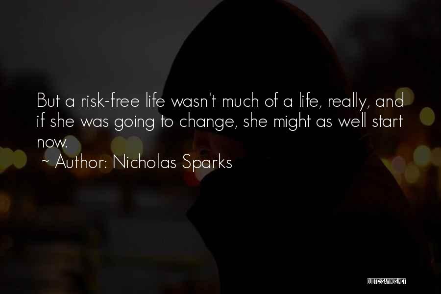 Start Life Now Quotes By Nicholas Sparks