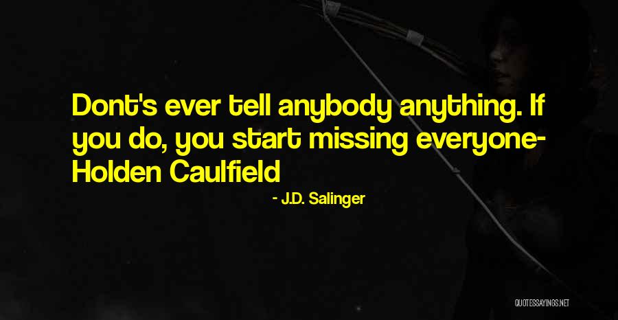 Start Missing You Quotes By J.D. Salinger Start Missing You Quotes By J.D. Salinger
