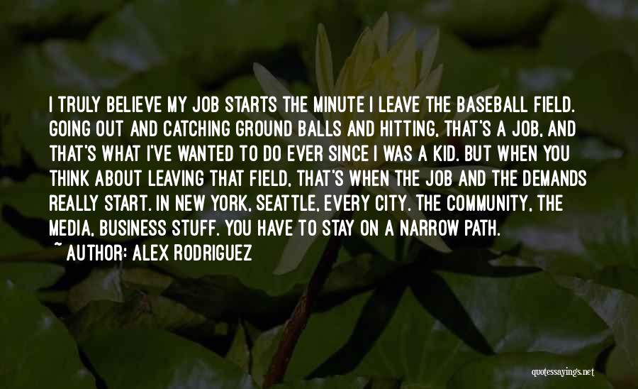 Start New Business Quotes By Alex Rodriguez