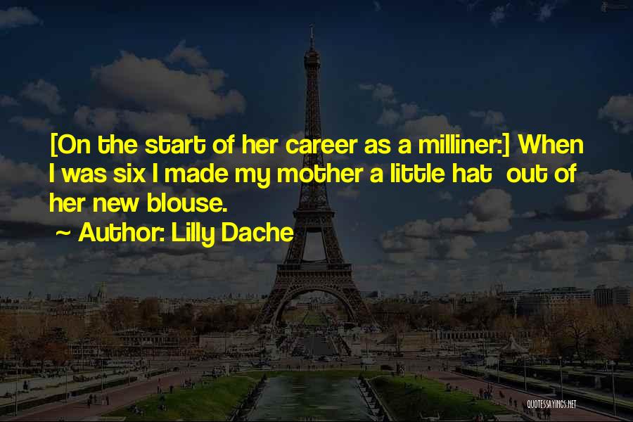 Start New Career Quotes By Lilly Dache