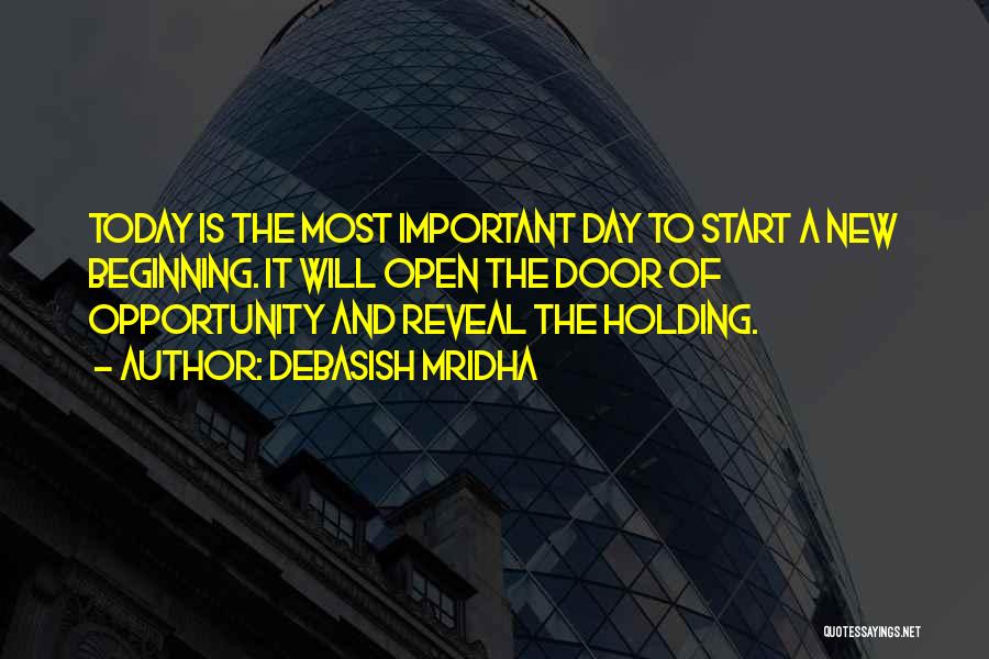 Start New Day Quotes By Debasish Mridha