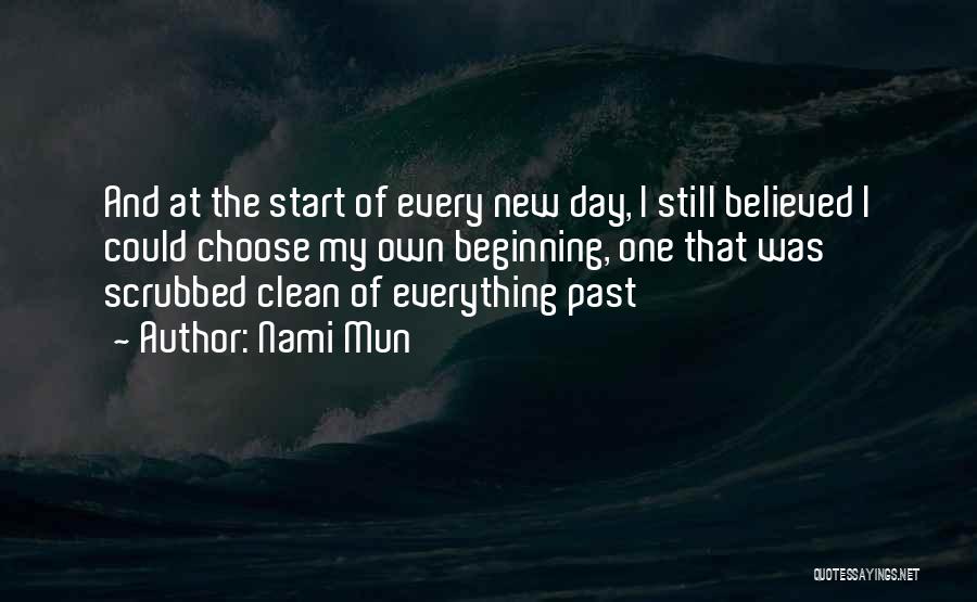 Start New Day Quotes By Nami Mun