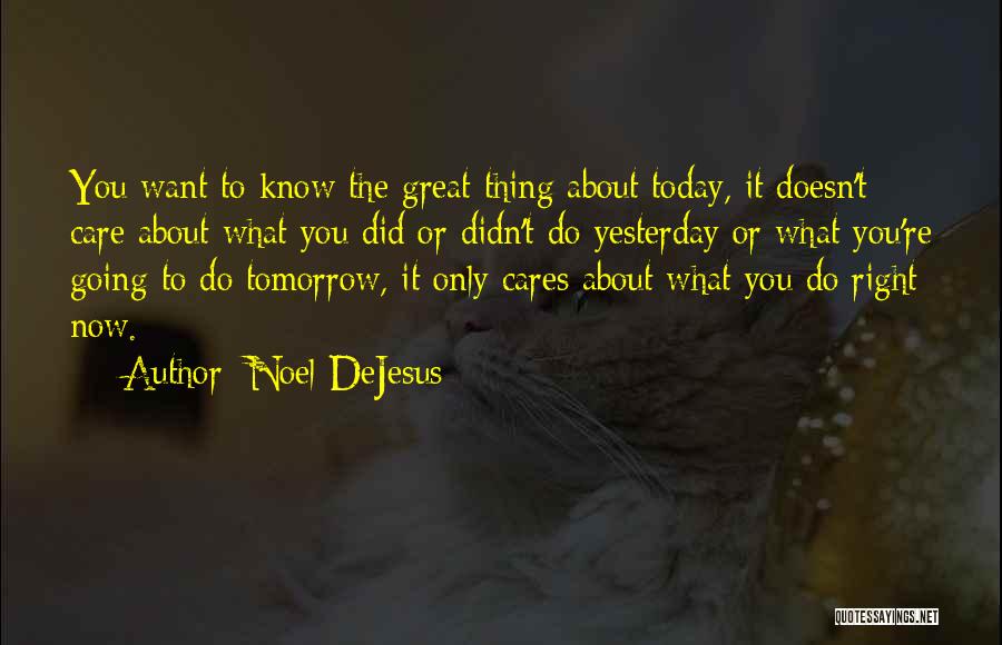 Start New Day Quotes By Noel DeJesus
