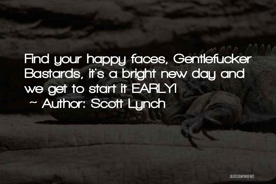 Start New Day Quotes By Scott Lynch