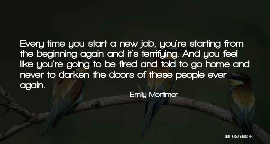 Start New Job Quotes By Emily Mortimer