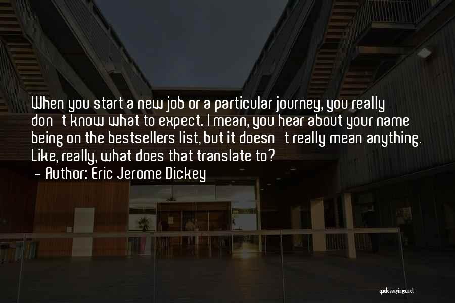 Start New Job Quotes By Eric Jerome Dickey