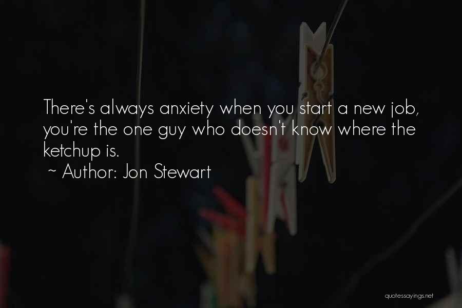 Start New Job Quotes By Jon Stewart