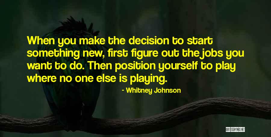 Start New Job Quotes By Whitney Johnson