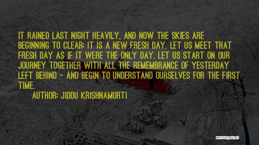 Start New Journey Quotes By Jiddu Krishnamurti