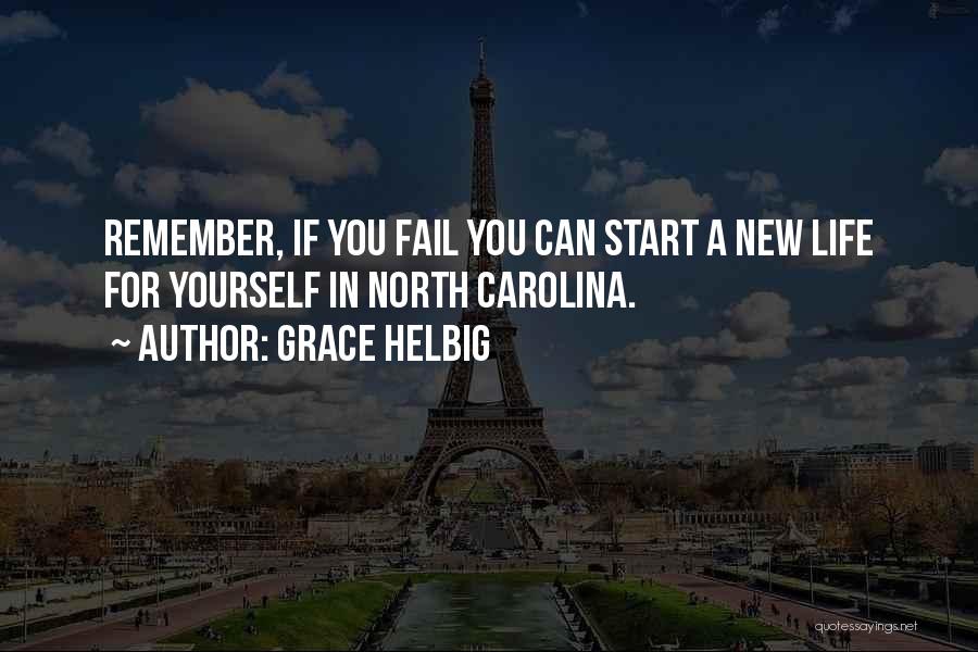 Start New Life Quotes By Grace Helbig