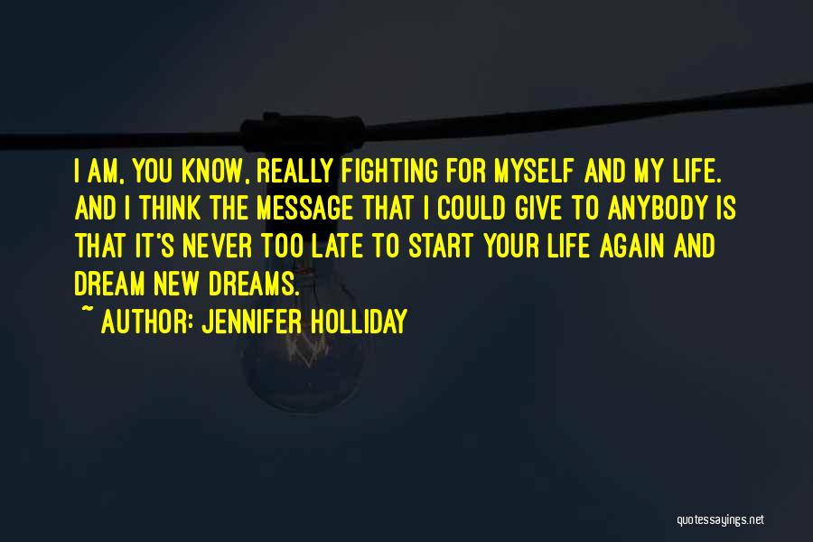 Start New Life Quotes By Jennifer Holliday