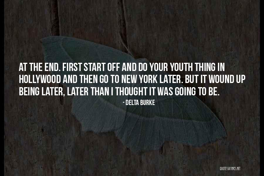 Start New Thing Quotes By Delta Burke