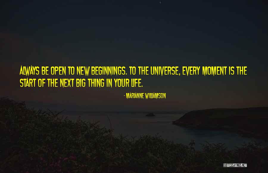 Start New Thing Quotes By Marianne Williamson