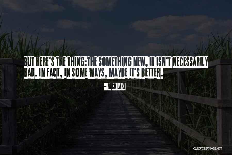 Start New Thing Quotes By Nick Lake