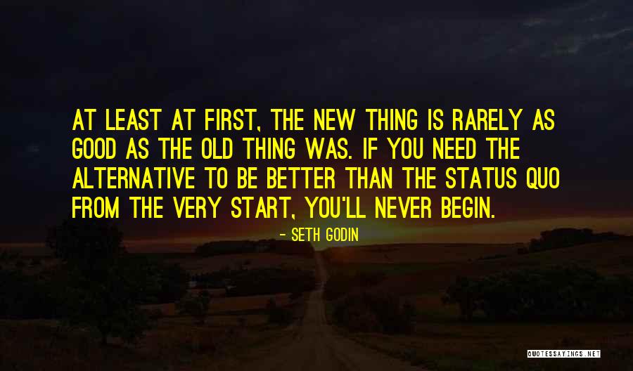 Start New Thing Quotes By Seth Godin