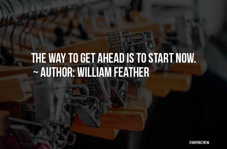 Start Now Motivational Quotes By William Feather