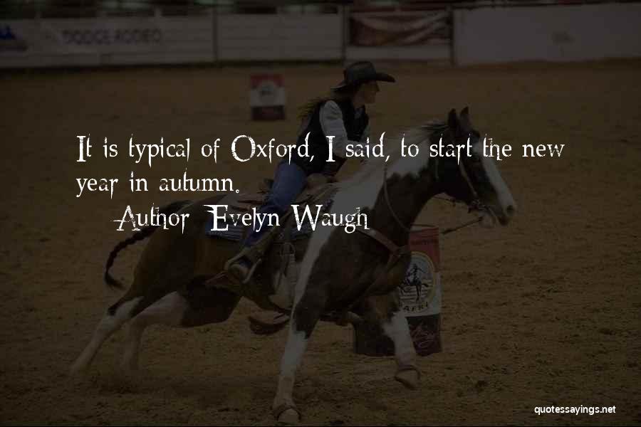 Start Of New Year Quotes By Evelyn Waugh