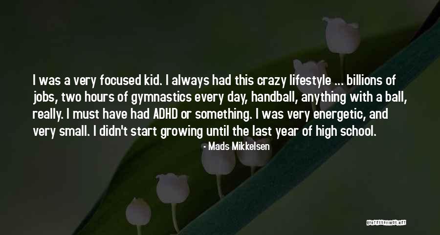 Start Of School Year Quotes By Mads Mikkelsen Start Of School Year Quotes By Mads Mikkelsen