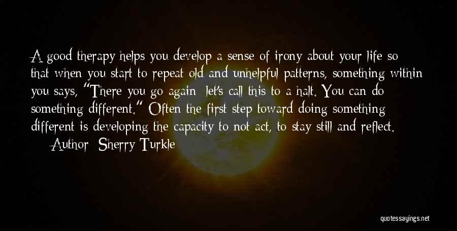 Start Of Something Good Quotes By Sherry Turkle