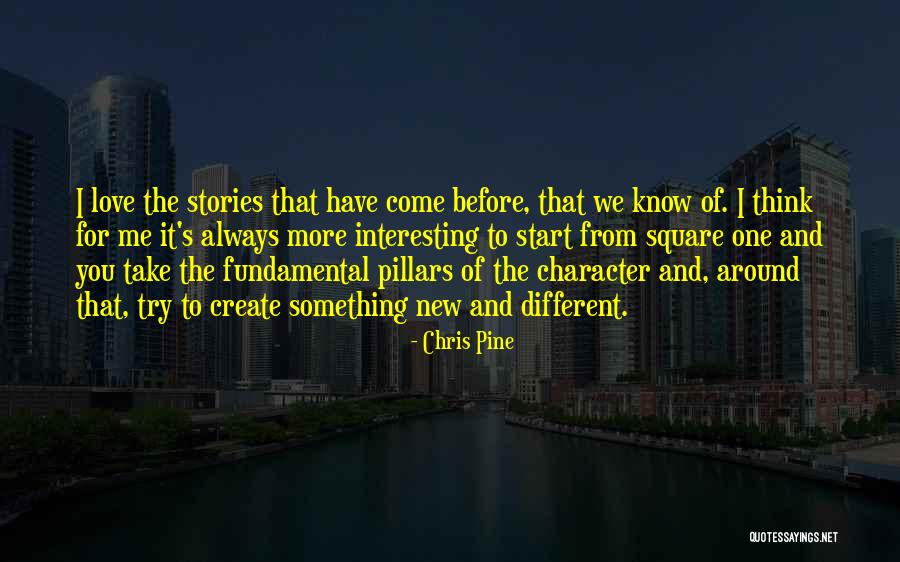 Start Of Something New Quotes By Chris Pine