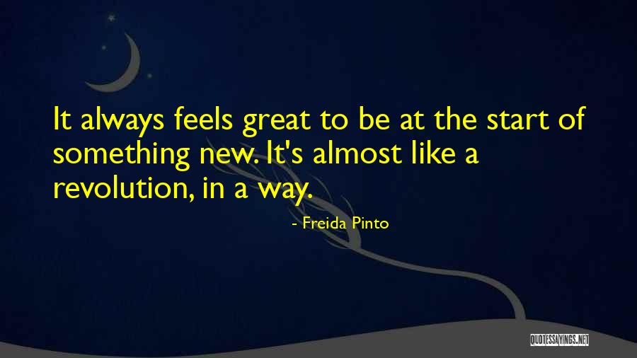 Start Of Something New Quotes By Freida Pinto