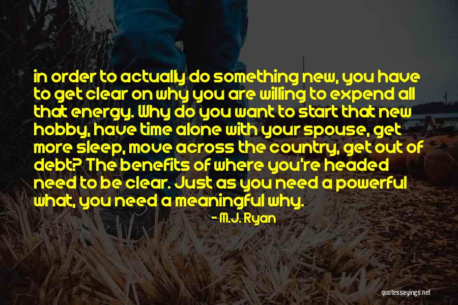 Start Of Something New Quotes By M.J. Ryan