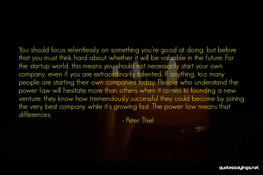 Start Of Something New Quotes By Peter Thiel Start Of Something New Quotes By Peter Thiel