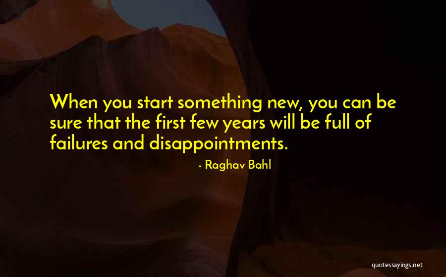 Start Of Something New Quotes By Raghav Bahl