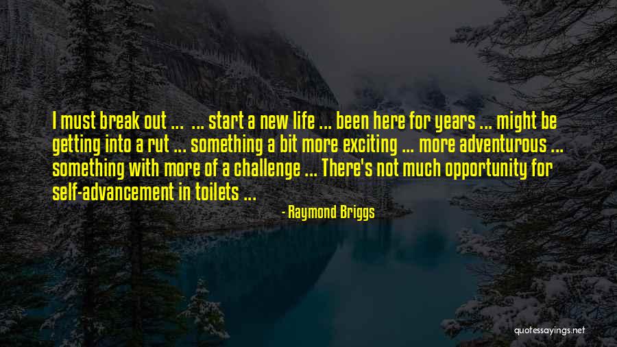 Start Of Something New Quotes By Raymond Briggs Start Of Something New Quotes By Raymond Briggs