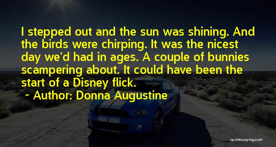 Start Of The Day Quotes By Donna Augustine