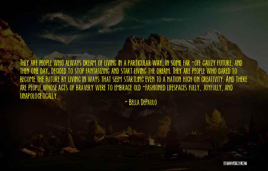 Start Off The Day Quotes By Bella DePaulo Start Off The Day Quotes By Bella DePaulo
