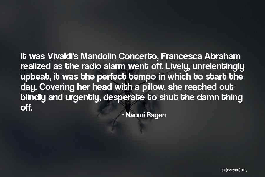 Start Off The Day Quotes By Naomi Ragen Start Off The Day Quotes By Naomi Ragen