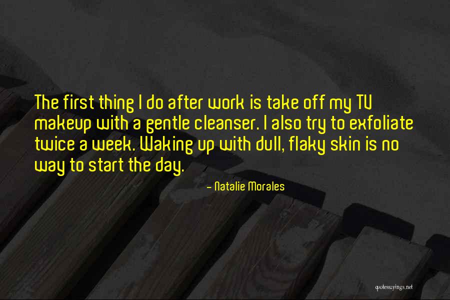 Start Off The Day Quotes By Natalie Morales Start Off The Day Quotes By Natalie Morales