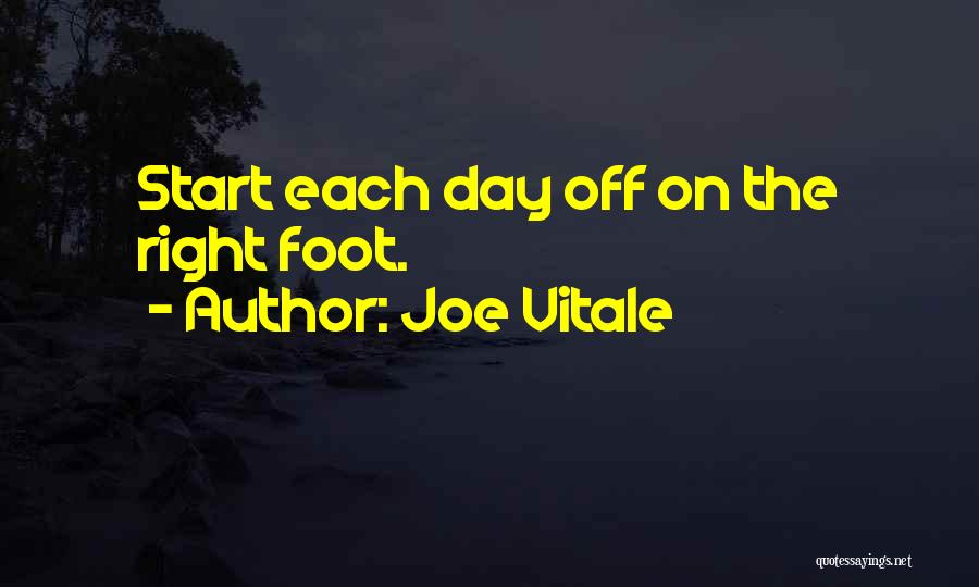 Start Off Your Day Quotes By Joe Vitale