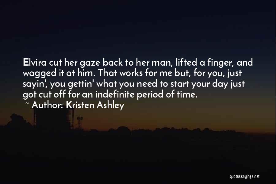 Start Off Your Day Quotes By Kristen Ashley
