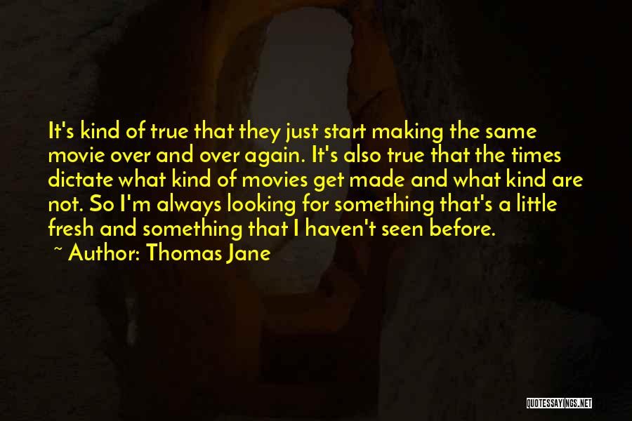 Start Over Fresh Quotes By Thomas Jane