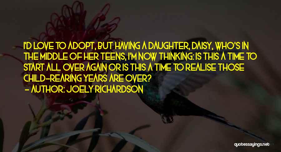 Start Over Love Quotes By Joely Richardson