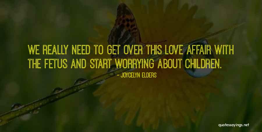 Start Over Love Quotes By Joycelyn Elders