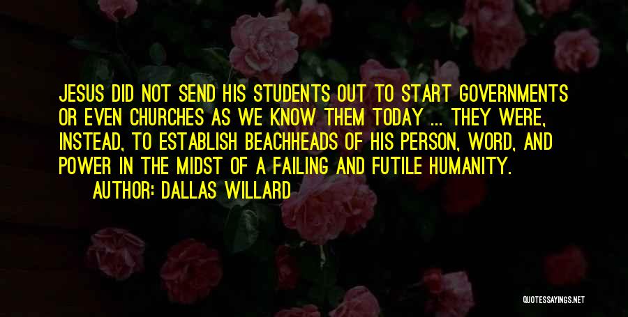 Start Over Today Quotes By Dallas Willard