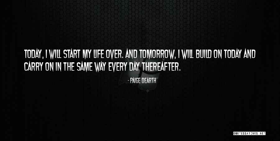 Start Over Today Quotes By Paige Dearth