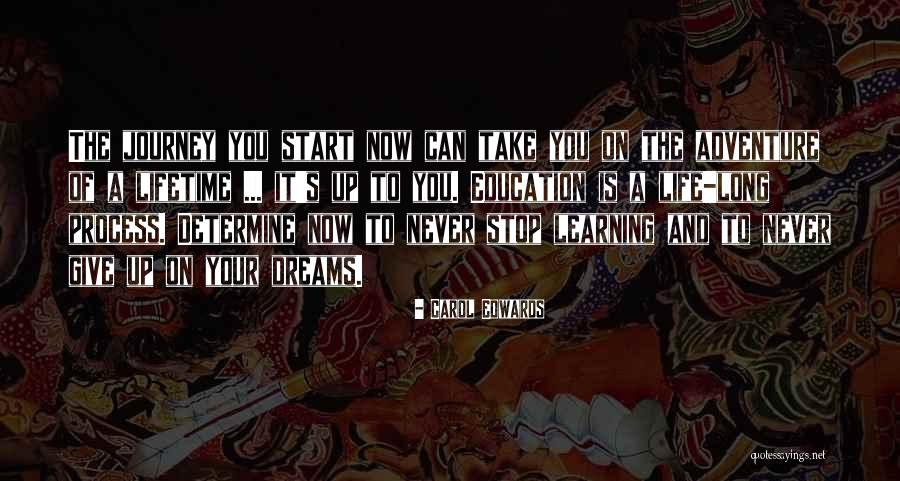 Start The Journey Quotes By Carol Edwards Start The Journey Quotes By Carol Edwards