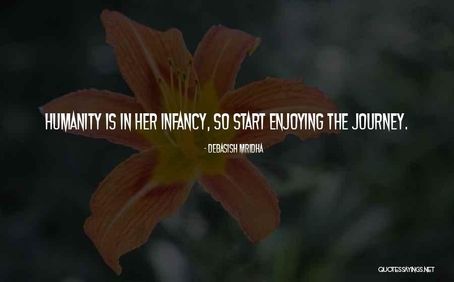 Start The Journey Quotes By Debasish Mridha Start The Journey Quotes By Debasish Mridha