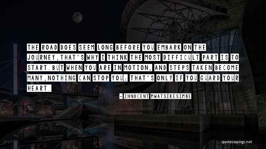Start The Journey Quotes By Innocent Mwatsikesimbe Start The Journey Quotes By Innocent Mwatsikesimbe