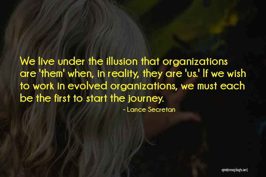 Start The Journey Quotes By Lance Secretan Start The Journey Quotes By Lance Secretan